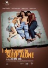 I Don't Want to Sleep Alone poster