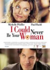 I Could Never Be Your Woman poster