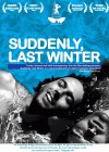 Suddenly, Last Winter poster