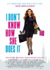 I Don't Know How She Does It poster