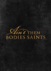 Ain't Them Bodies Saints poster