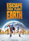 Escape from Planet Earth poster