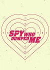 The Spy Who Dumped Me poster