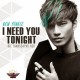 บี้ ธรรศภาคย์ มาแนวใหม่ในเพลง I Need You Tonight