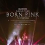 BLACKPINK World Tour [Born Pink] In Cinemas