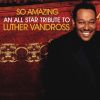 So Amazing...An All-Star Tribute to Luther Vandross