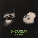 อัลบัม I Love You So F***ing Much