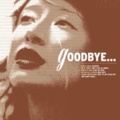 อัลบั้ม Goodbye รวมเพลงรัก เพื่อคนอกหักโดยเฉพาะ