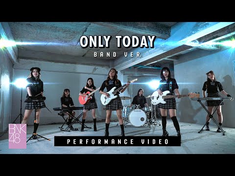เนื้อเพลง Only Today | บีเอ็นเค 48 BNK48 | เพลงไทย